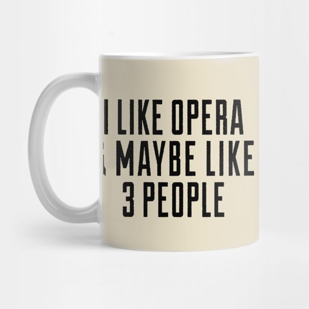 i like opera and maybe lie 3 people by fabecco